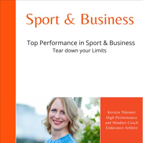 Top Performance in Sport & Business Podcast Por Kerstin Thuermer arte de portada