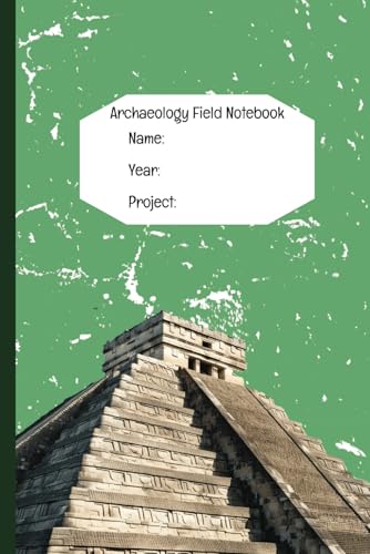 Archaeology Field Notebook (6 x 9): Notebook for Archaeology Field School Students, 110 Pages (55 sheets), Maya Archaeology, Composition Notebook, Metric Graph, Lined Notebook, Gift for Students