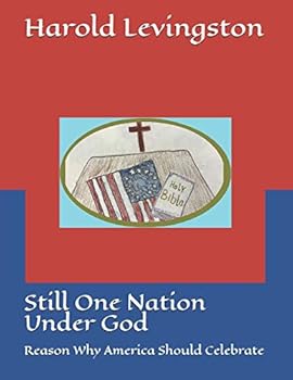 Paperback Still One Nation Under God: Reason Why America Should Celebrate Book