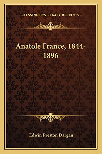 Anatole France, 1844-1896