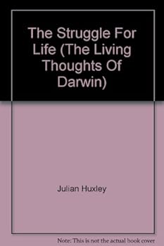 Mass Market Paperback The Struggle For Life (The Living Thoughts Of Darwin) Book