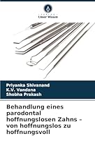 Behandlung eines parodontal hoffnungslosen Zahns – von hoffnungslos zu hoffnungsvoll (German Edition) 6208779464 Book Cover