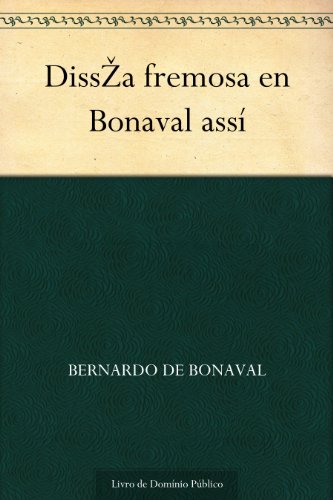 Diss´a fremosa en Bonaval assí - Bernardo de Bonaval
