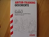 Abitur-Training Geschichte, Band 2: Deutschland seit 1945, europäische Einigung, Weltpolitik der Gegenwart - Dr. Hans-Karl Biedert, Wolf-Rüdiger Größl, Harald Müller 