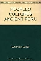 The Peoples and Cultures of Ancient Peru