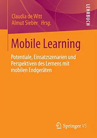 Mobile Learning: Potenziale, Einsatzszenarien und Perspektiven des Lernens mit mobilen Endgeräten 2013th Edition-Wow! eBook