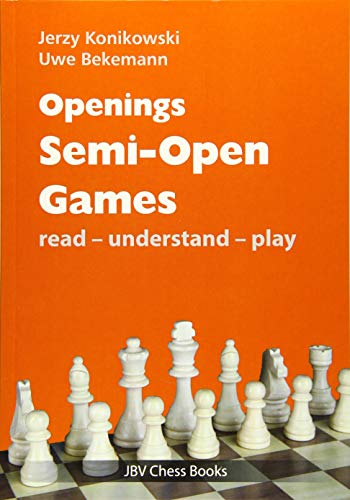 Openings - Semi-Open Games: read - unterstand - play