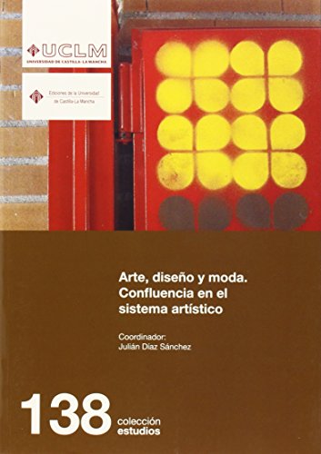 Arte, diseño y moda: Confluencia en el sistema artístico (ESTUDIOS)