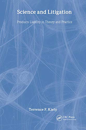Science and Litigation: Products Liability in Theory and Practice
