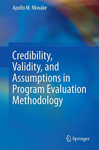 Buy Credibility Validity and Assumptions in Program Evaluation Methodology โ BookShops.in