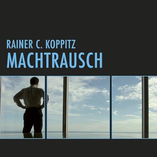 Machtrausch Audiolivro Por Rainer C. Koppitz capa