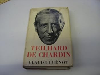 Teilhard de Chardin: A biographical study