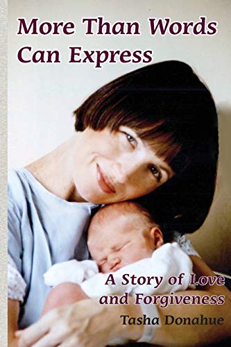 More Than Words Can Express: A Story of Love and Forgiveness