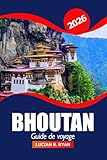 Bhoutan Guide de voyage 2026: Aventure ultime pour découvrir Thimphu doit...
