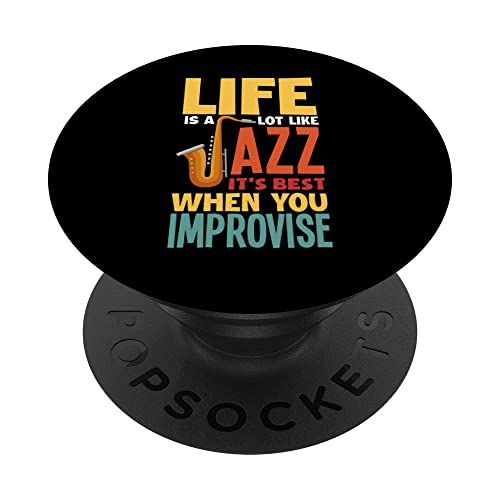 Life Is A Lot Like Jazz Drôle Saxophone Jazz Music PopSockets PopGrip Interchangeable