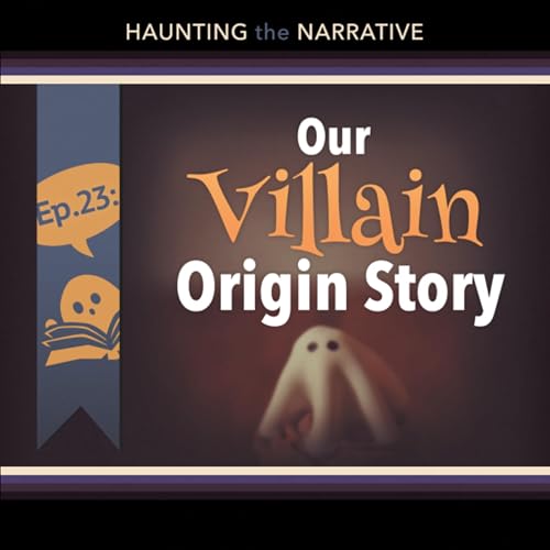 [23] Meta episode: Our Villain Origin Story
