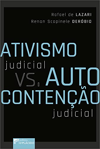 Ativismo judicial vs. autocontenção judicial: