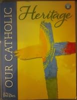 Our Catholic Heritage: Level 2 Student Book 0782916163 Book Cover