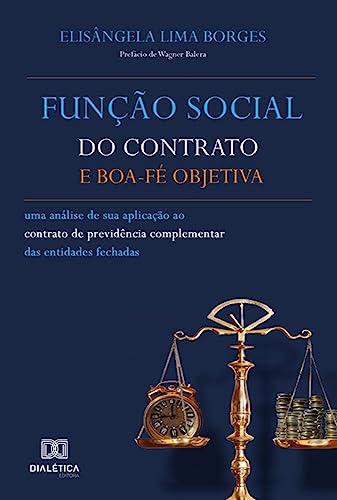 Função social do contrato e boa-fé objetiva: uma análise de sua a...