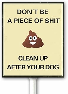 Rustic Don't Be a Piece of Shit Clean Up After Your Dog, No Dog Poop Signs for Yard, Pick Up After Your Dog Sign, Lawn Signs with Stakes Sturdy Aluminum Sign for Outdoor Use 8X12 Inches