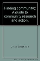 Finding community;: A guide to community research and action, B0006C0PG6 Book Cover