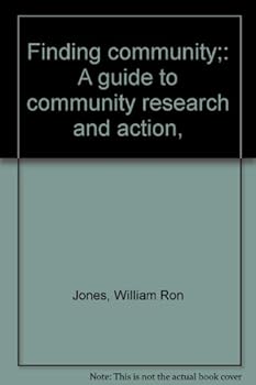Paperback Finding community;: A guide to community research and action, Book