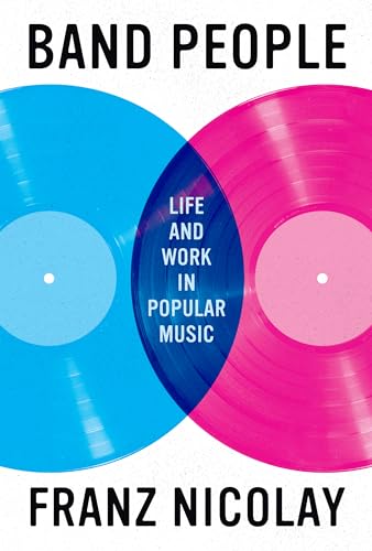 Band People: Life and Work in Popular Music (American Music Series)