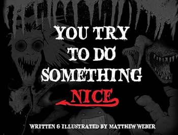 Paperback You Try to Do Something Nice Book