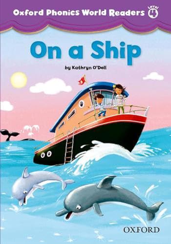Oxford Phonics World Readers: Level 4 On a Ship