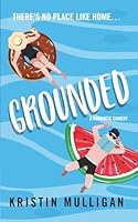 Grounded: A Romantic Comedy B0BZBB4STQ Book Cover
