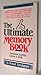 The Ultimate Memory Book: Remember Anything Quickly and Easily