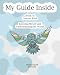 My Guide Inside: Knowing Myself and Understanding My World Book II Learner Book, Continuation, Intermediate, Rated E "Everyone" [Full Color Learner Book]