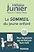 Le sommeil du jeune enfant: Pour les parents qui ne font pas leurs nuits - De 0 à 6 ans