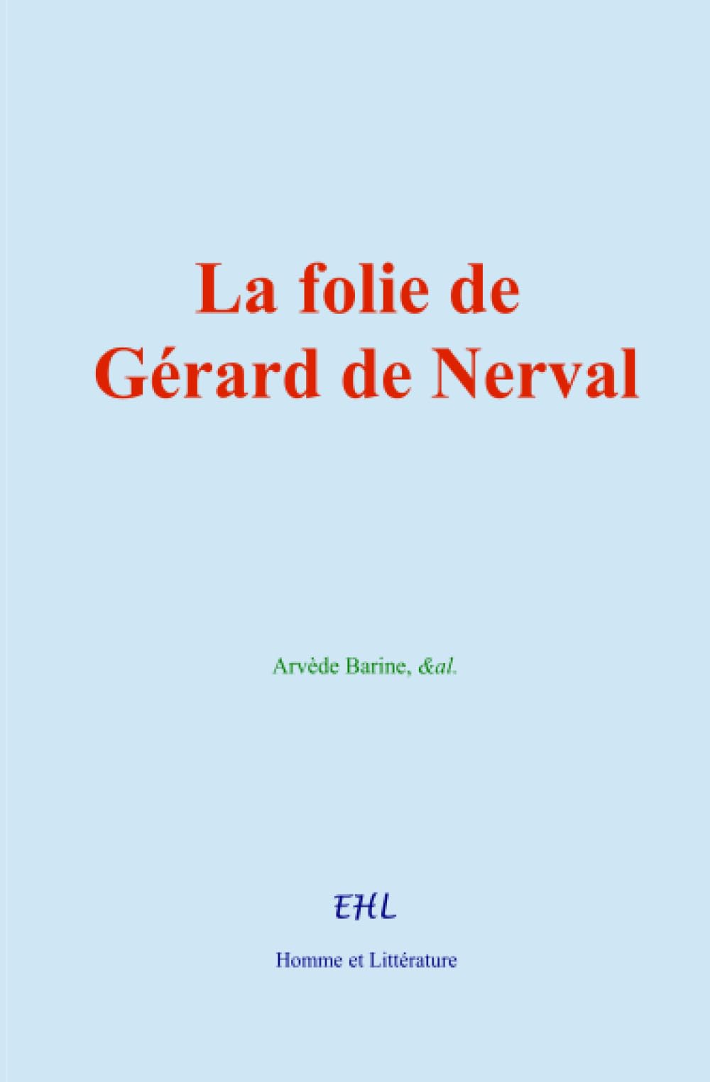 La folie de Gérard de Nerval