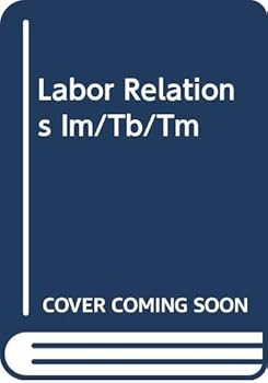 Paperback Labor Relations Im/Tb/Tm Book