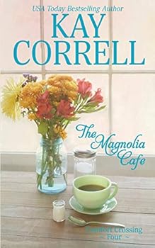 The Magnolia Cafe - Book #4 of the Comfort Crossing
