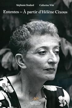 Ententes : À partir d’Hélène Cixous