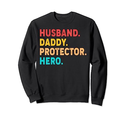 Husband Daddy Protector Hero Father Funny Fathers Day Dad Sudadera