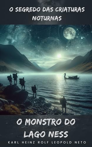 O Segredo das Criaturas Noturnas: O Monstro do Lago Ness