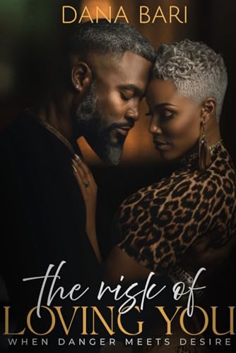 The Risk of Loving You: When Danger Meets Desire