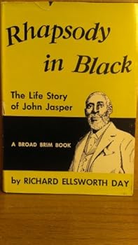Hardcover Rhapsody in black;: The life story of John Jasper Book