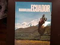 Maravilloso Ecuador (Una vision inedita de su espiritu, sus tierras, sus hombres, su pasado y su presente) 844990028X Book Cover