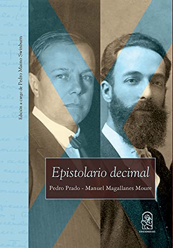 Epistolario decimal: Pedro Prado - Manuel Magallanes Moure (Spanish Edition)