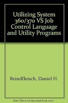 Hardcover Utilizing System 360/370 OS and VS Job Control Language and Utility Programs Book