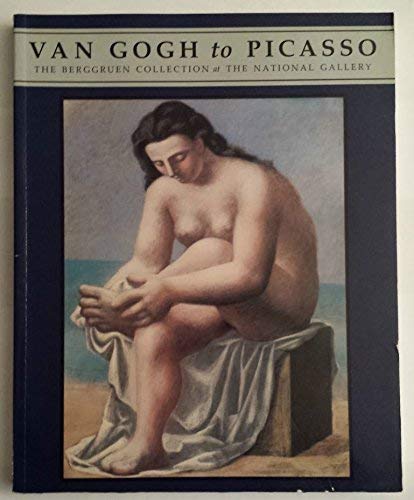 Van Gogh to Picasso: The Berggruen Collection a... 0300061471 Book Cover