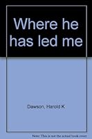 Where He has Led Me B0006EZE4C Book Cover