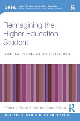 Reimagining the Higher Education Student: Constructing and Contesting Identities view 2
