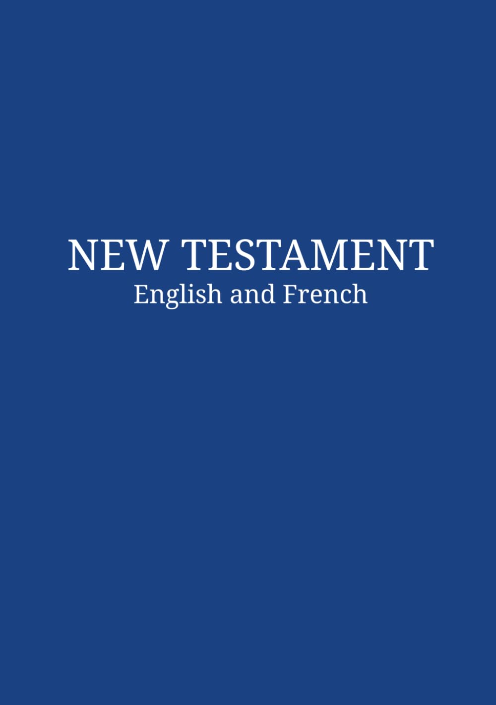 New Testament English and French: bilingual bible