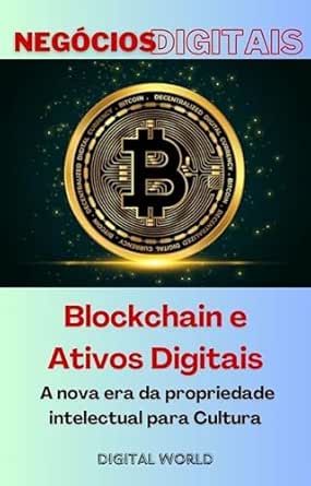Blockchain e Ativos Digitais - A nova era da propriedade intelect...