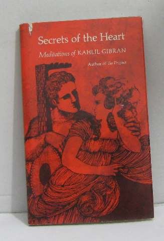 Secrets of the heart meditations of kahlil gibran [French] B00UYXQK48 Book Cover